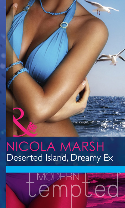 Nicola Marsh - Deserted Island, Dreamy Ex