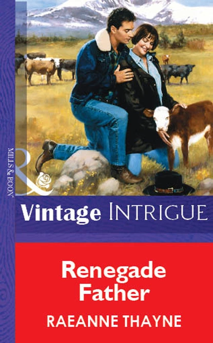 Обложка книги Renegade Father, RaeAnne Thayne