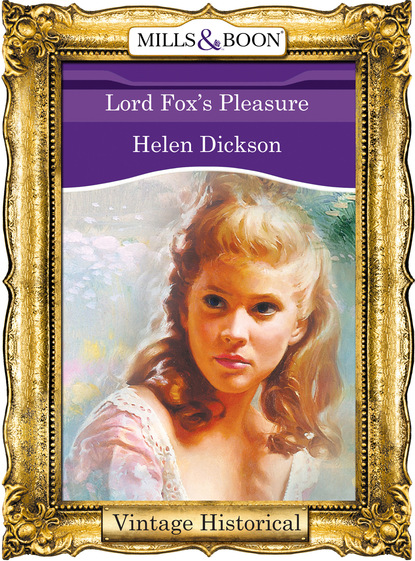 Хелен Диксон - Lord Fox's Pleasure
