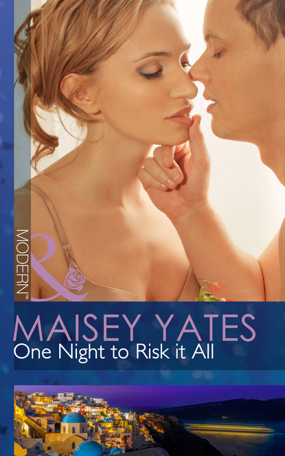 Maisey Yates - One Night to Risk it All
