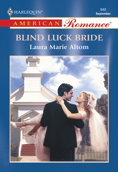 Laura Marie Altom - Blind Luck Bride
