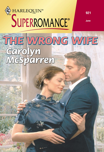 Carolyn McSparren - The Wrong Wife