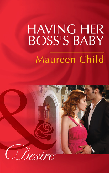 Maureen Child - Having Her Boss's Baby