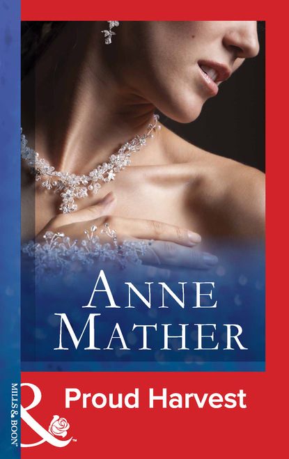 Anne Mather - Proud Harvest