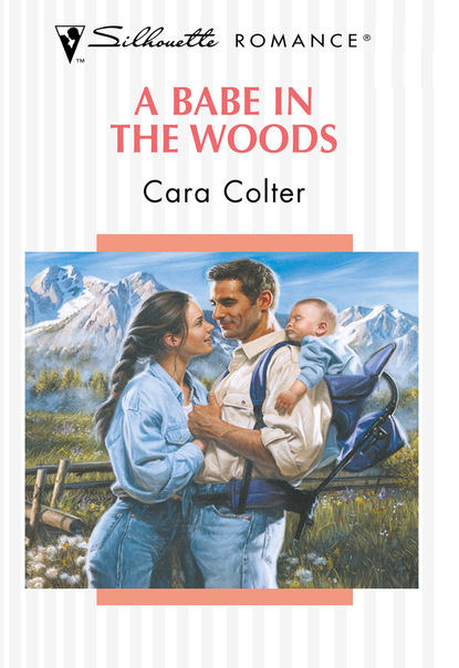 Cara Colter - A Babe In The Woods