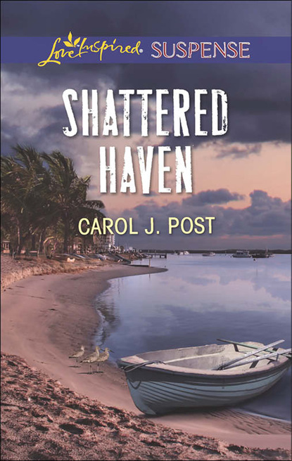 Carol J. Post - Shattered Haven