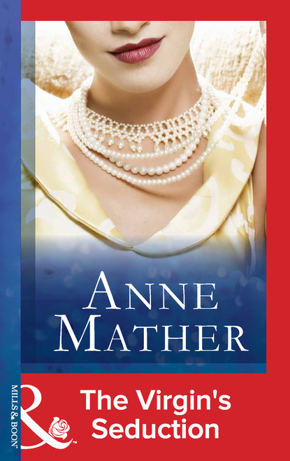 Anne Mather - The Virgin's Seduction