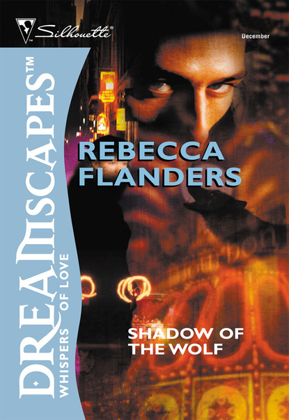 Rebecca Flanders - Shadow Of The Wolf