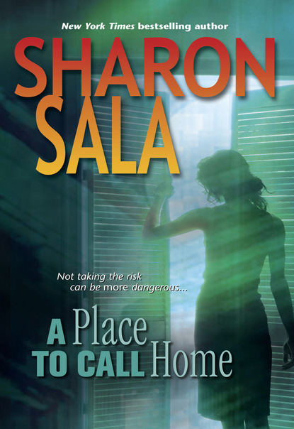 Sharon Sala - A Place To Call Home
