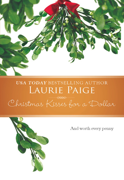 Laurie Paige - Christmas Kisses For A Dollar