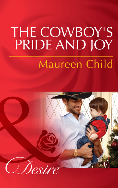 Maureen Child - The Cowboy's Pride And Joy
