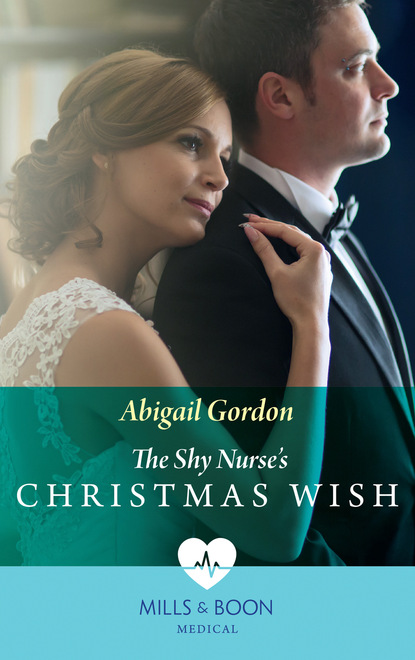 Abigail Gordon - The Shy Nurse's Christmas Wish