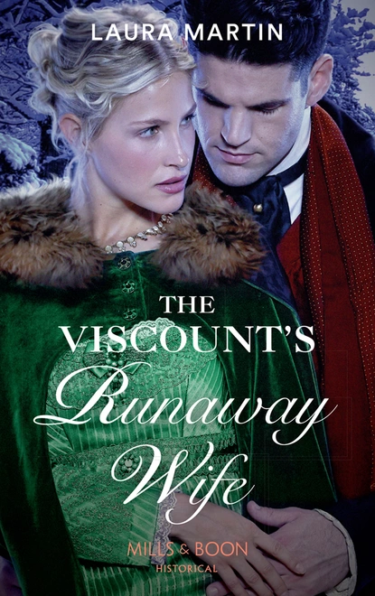 Обложка книги The Viscount's Runaway Wife, Laura Martin