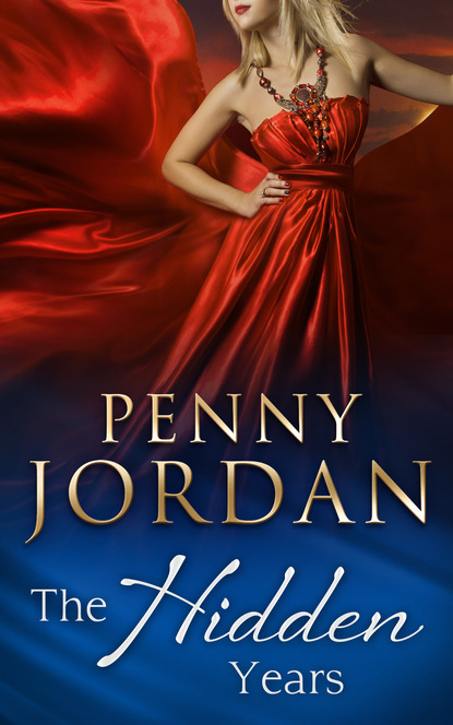Пенни Джордан - The Hidden Years