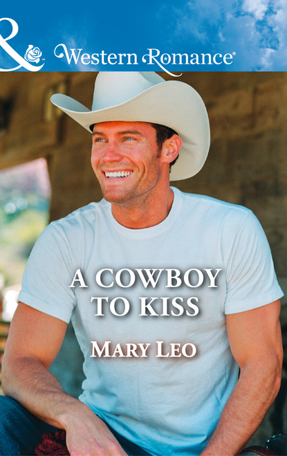 Mary Leo - A Cowboy To Kiss