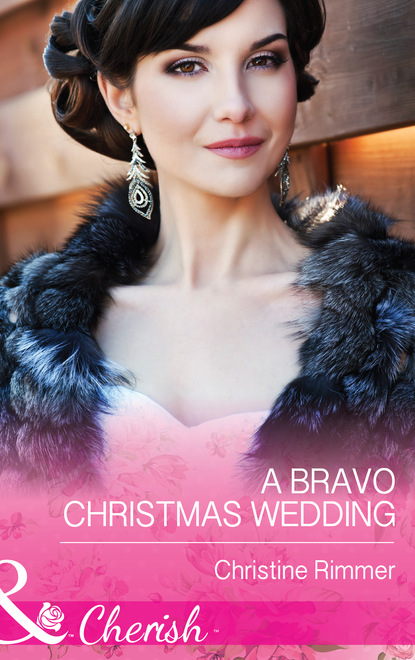 Christine Rimmer - A Bravo Christmas Wedding