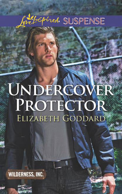 Elizabeth Goddard - Undercover Protector