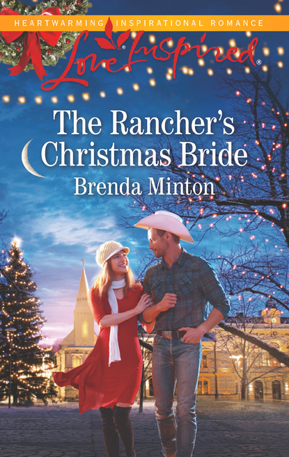Brenda Minton - The Rancher's Christmas Bride