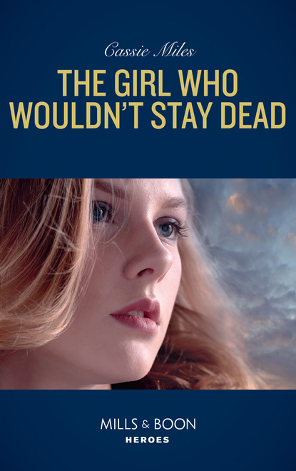 Cassie Miles - The Girl Who Wouldn't Stay Dead