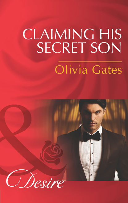Оливия Гейтс — Claiming His Secret Son