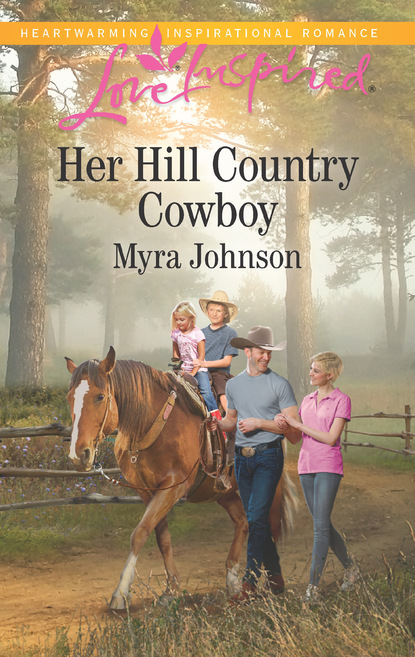 Myra Johnson - Her Hill Country Cowboy