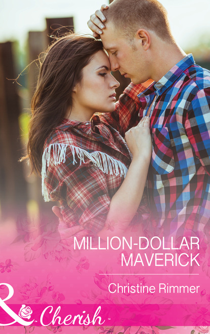 Christine Rimmer - Million-Dollar Maverick