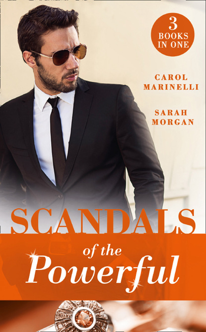 Sarah Morgan — Scandals Of The Powerful