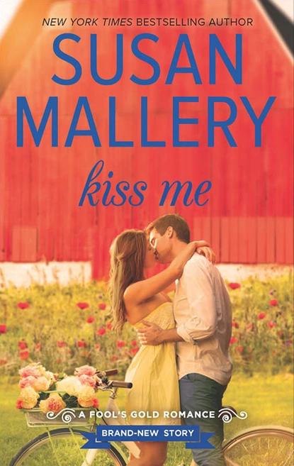 Обложка книги Kiss Me, Susan Mallery