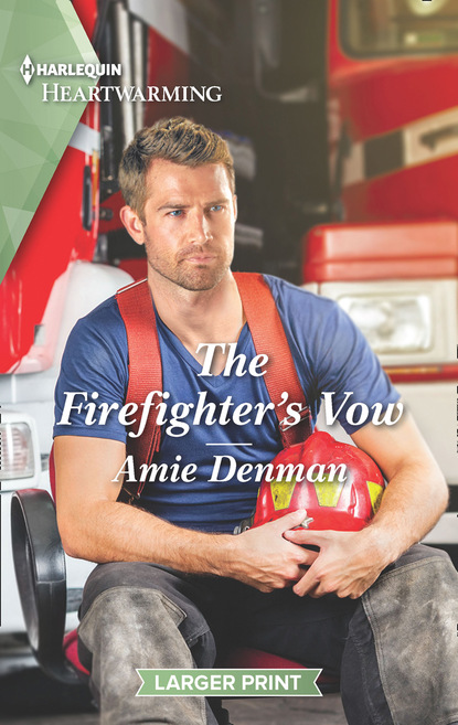 Amie Denman - The Firefighter's Vow