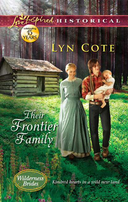 Lyn Cote - Their Frontier Family