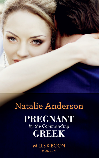 Natalie Anderson - Pregnant By The Commanding Greek