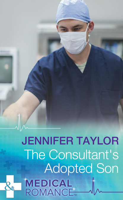 Jennifer Taylor - The Consultant's Adopted Son