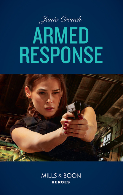 Janie Crouch - Armed Response