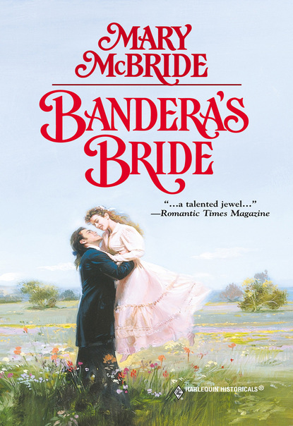 Mary Mcbride - Bandera's Bride