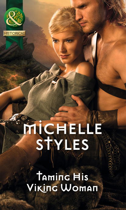 Taming His Viking Woman (Michelle Styles). 