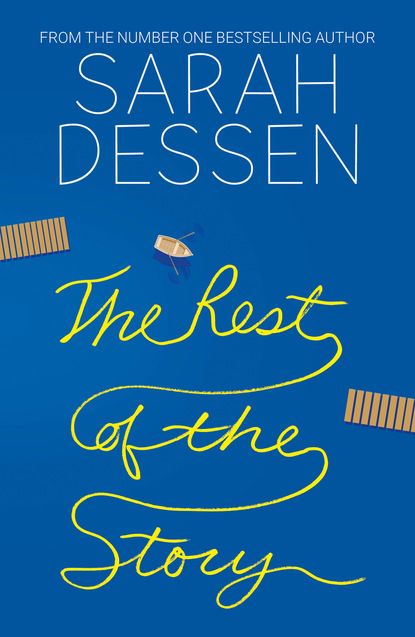 Sarah Dessen - The Rest of the Story