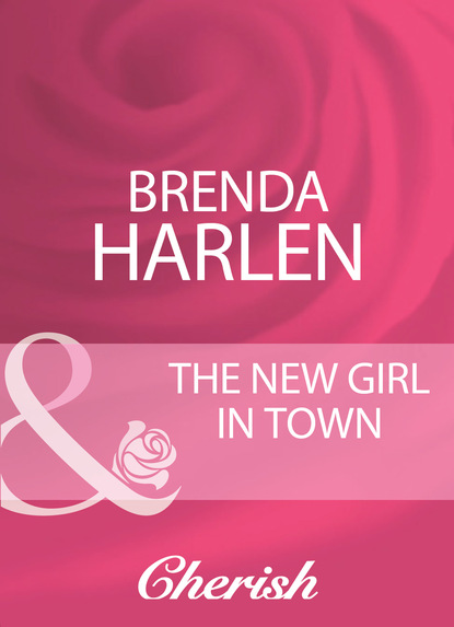 Brenda Harlen - The New Girl In Town