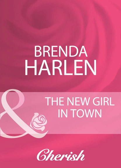 Обложка книги The New Girl In Town, Brenda Harlen