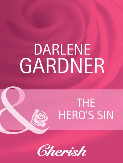 Обложка книги The Hero's Sin, Darlene Gardner