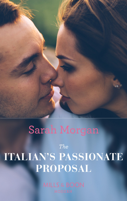Sarah Morgan - The Italian's Passionate Proposal