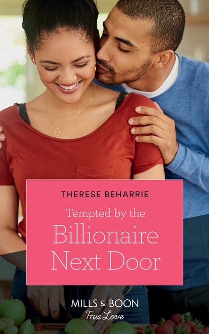 Обложка книги Tempted By The Billionaire Next Door, Therese Beharrie