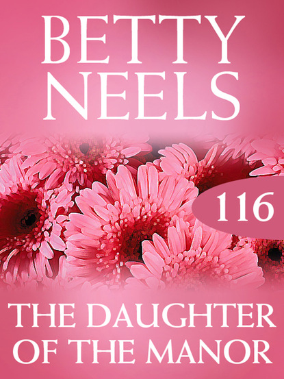 Betty Neels - The Daughter of the Manor