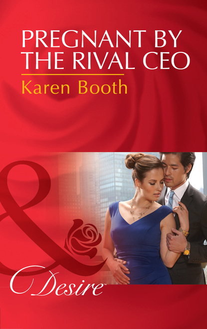 Karen Booth - Pregnant By The Rival Ceo