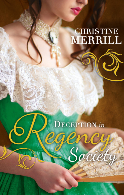 Deception in Regency Society - Christine Merrill