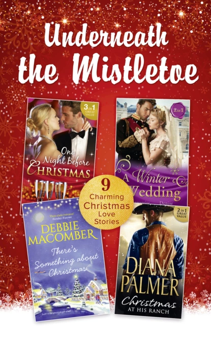 Обложка книги Underneath The Mistletoe Collection, Робин Грейди