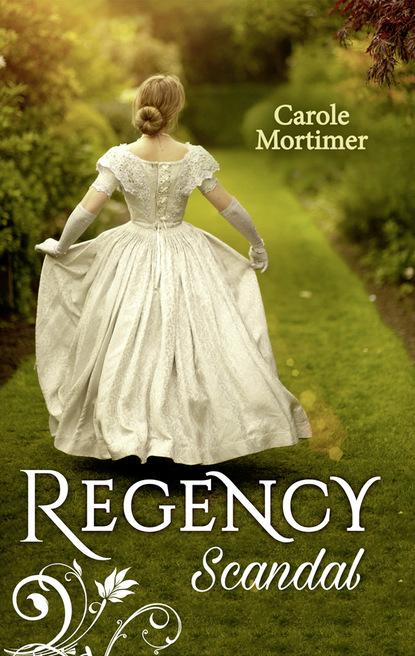 Regency Scandal (Кэрол Мортимер). 