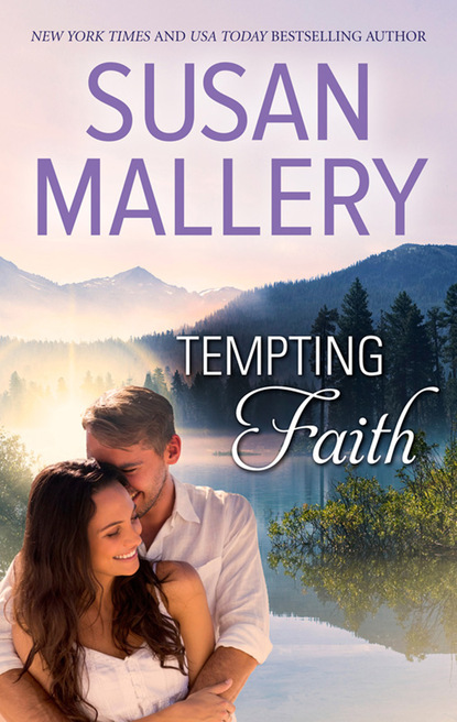 Susan Mallery - Tempting Faith