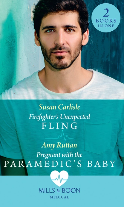 Обложка книги Firefighter's Unexpected Fling / Pregnant With The Paramedic's Baby, Susan Carlisle