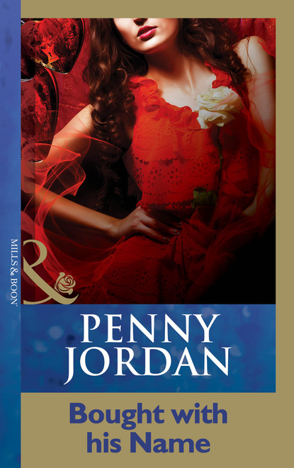 Пенни Джордан - Bought With His Name
