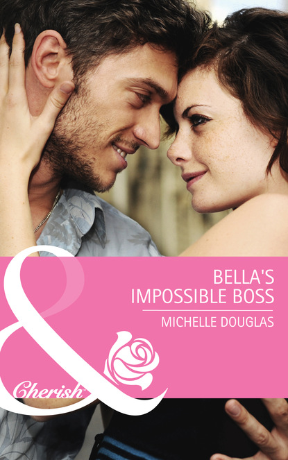 Michelle Douglas - Bella's Impossible Boss